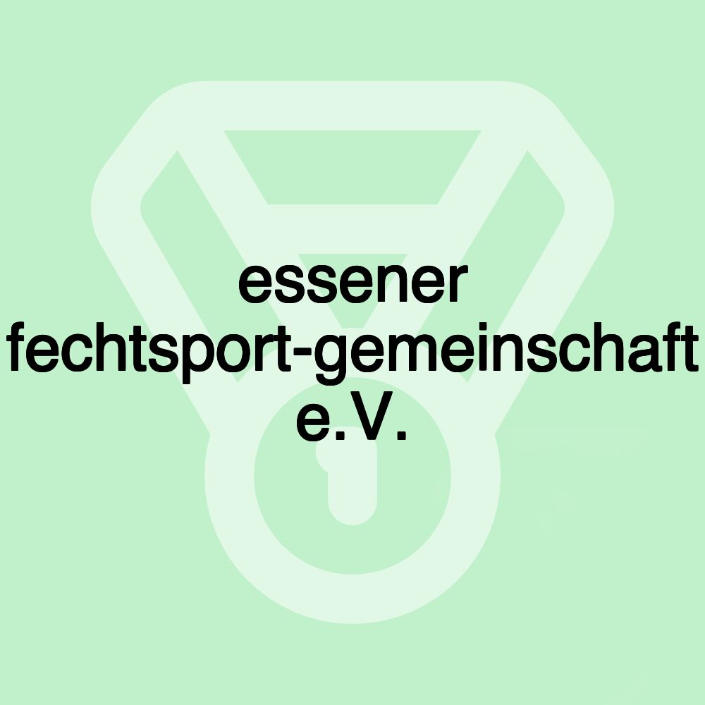 essener fechtsport-gemeinschaft e.V.