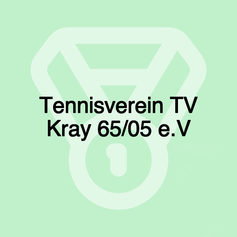 Tennisverein TV Kray 65/05 e.V