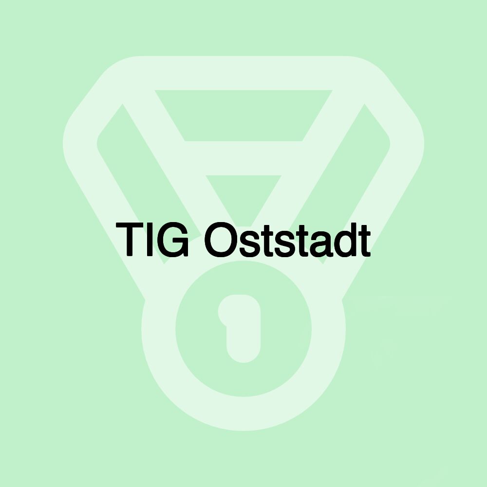 TIG Oststadt