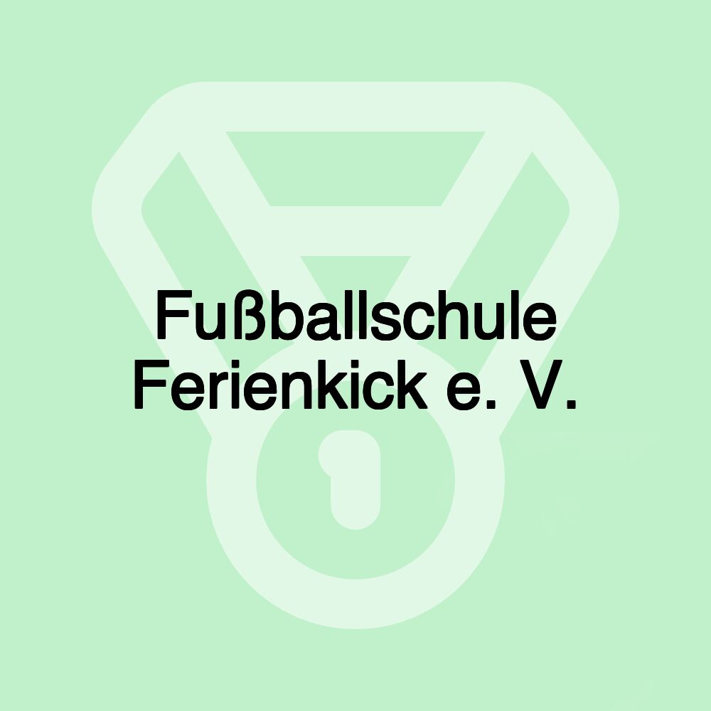 Fußballschule Ferienkick e. V.