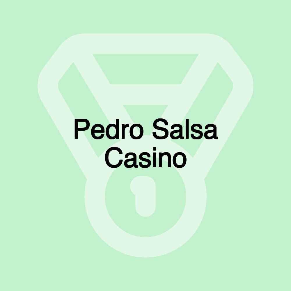 Pedro Salsa Casino