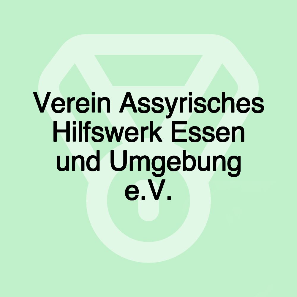 Verein Assyrisches Hilfswerk Essen und Umgebung e.V.