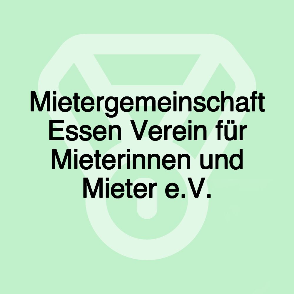 Mietergemeinschaft Essen Verein für Mieterinnen und Mieter e.V.