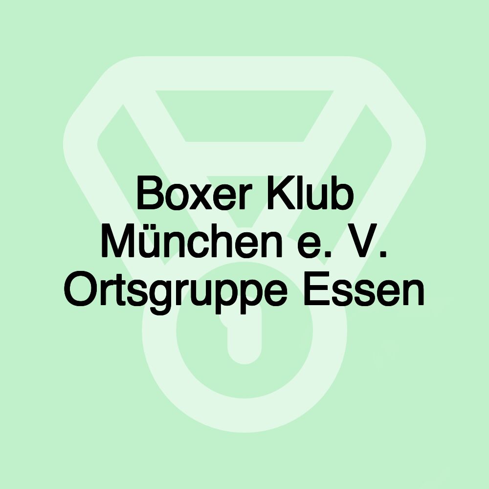 Boxer Klub München e. V. Ortsgruppe Essen