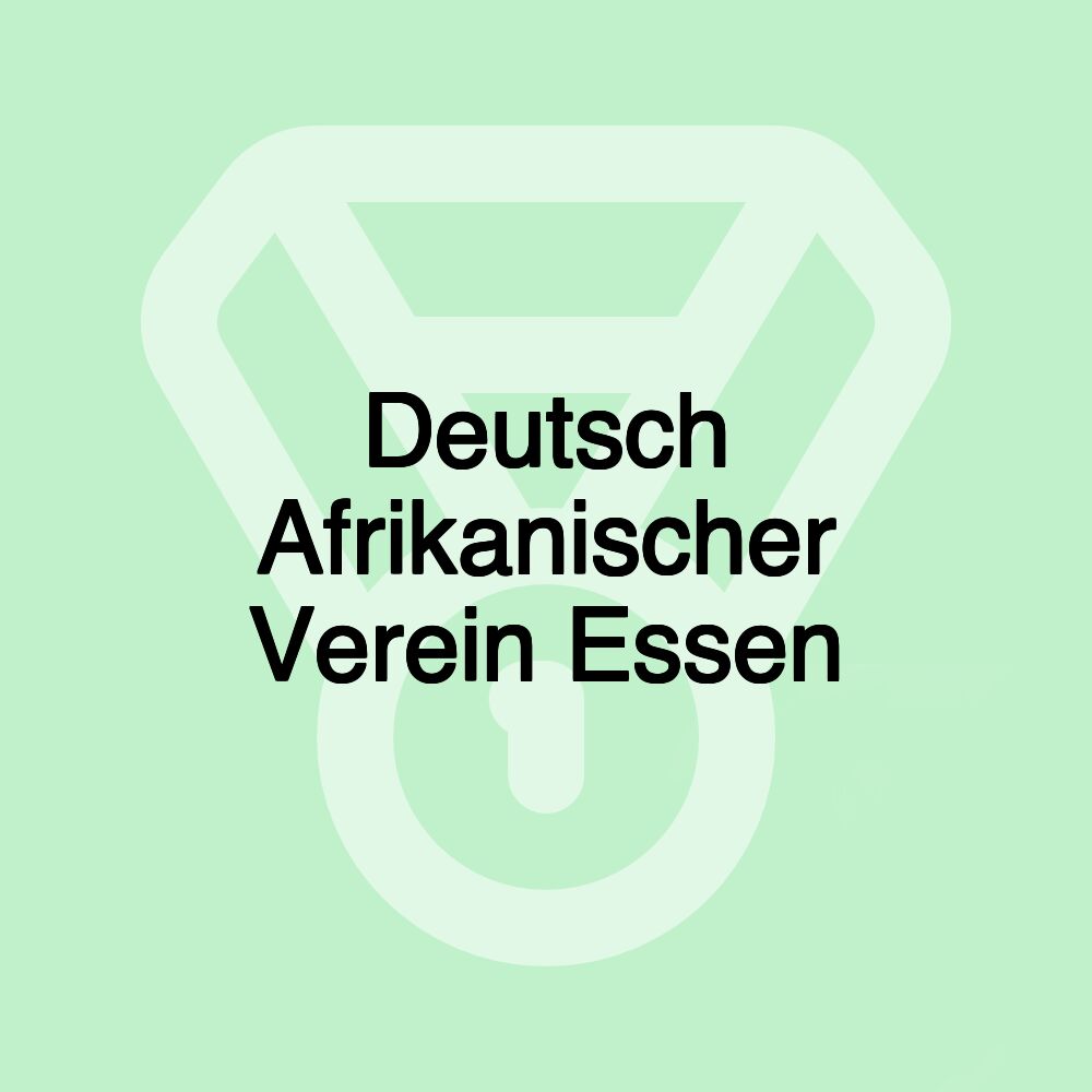 Deutsch Afrikanischer Verein Essen