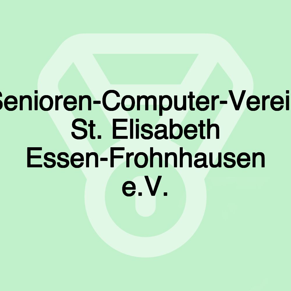 Senioren-Computer-Verein St. Elisabeth Essen-Frohnhausen e.V.