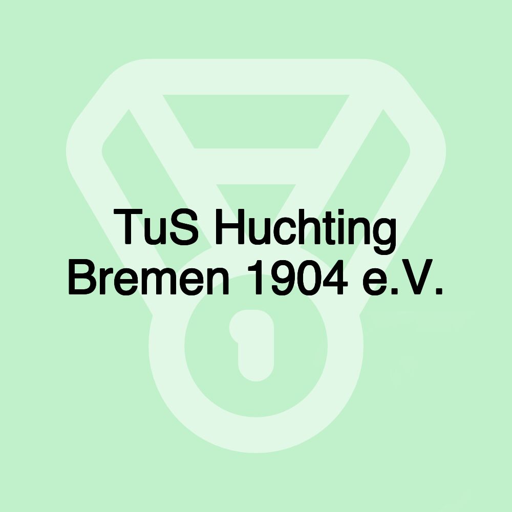 TuS Huchting Bremen 1904 e.V.