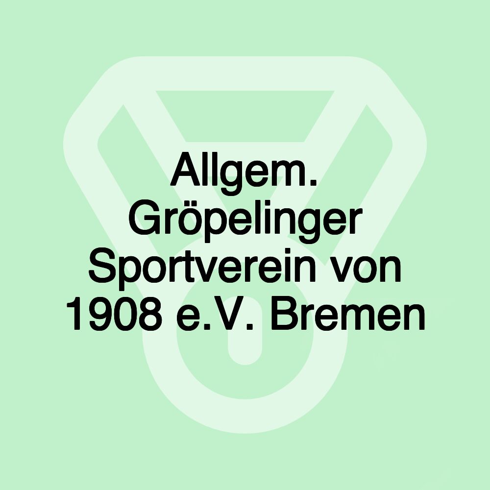 Allgem. Gröpelinger Sportverein von 1908 e.V. Bremen