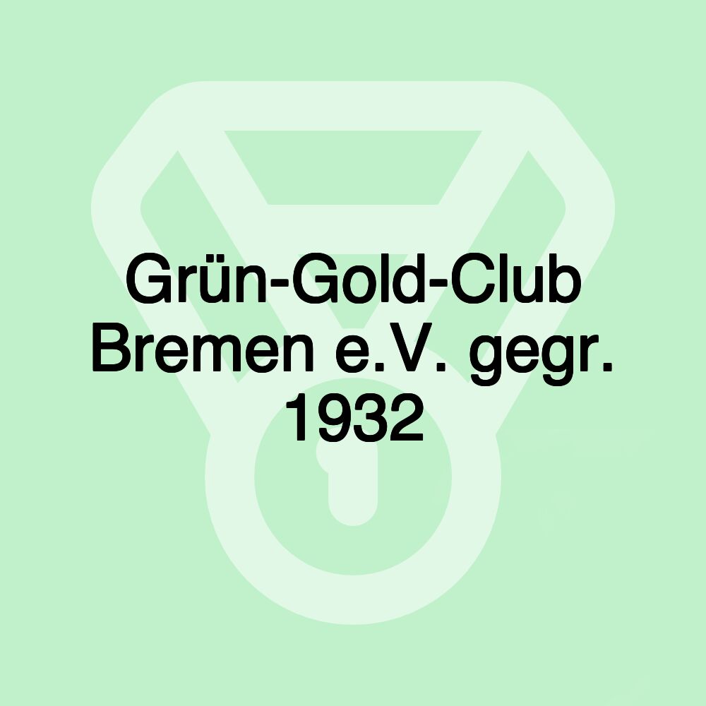 Grün-Gold-Club Bremen e.V. gegr. 1932