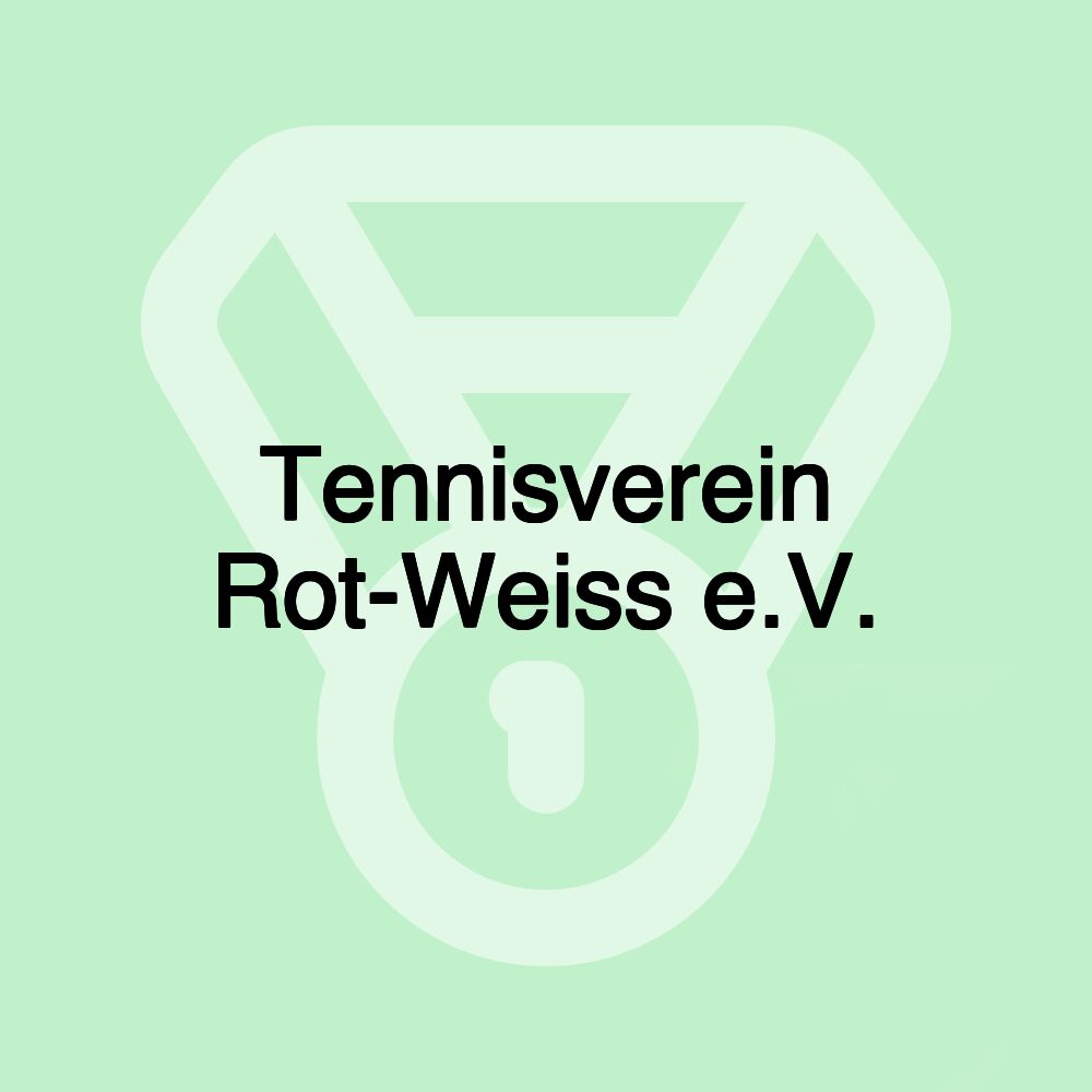 Tennisverein Rot-Weiss e.V.