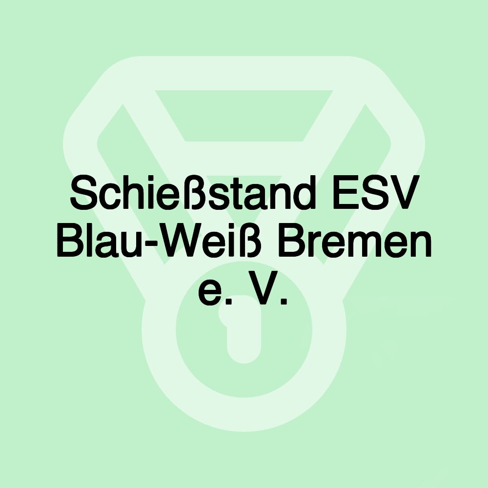 Schießstand ESV Blau-Weiß Bremen e. V.