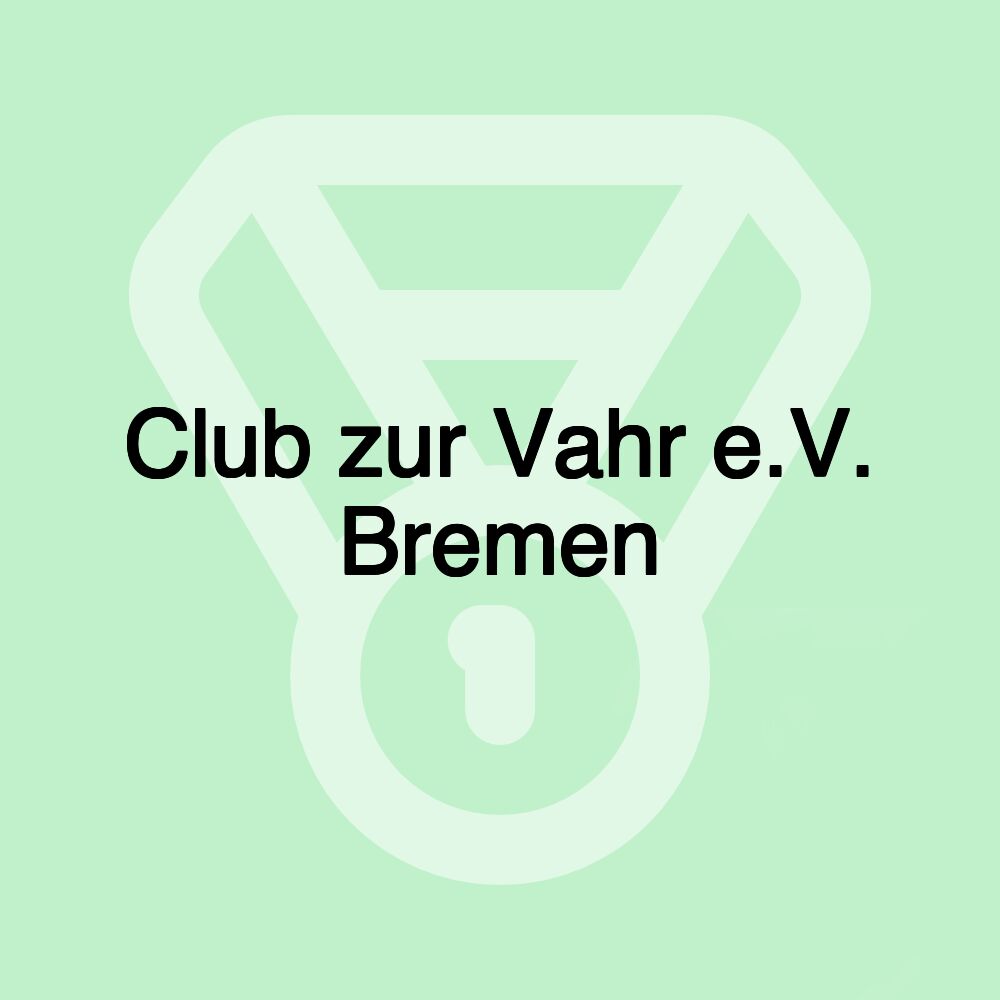 Club zur Vahr e.V. Bremen