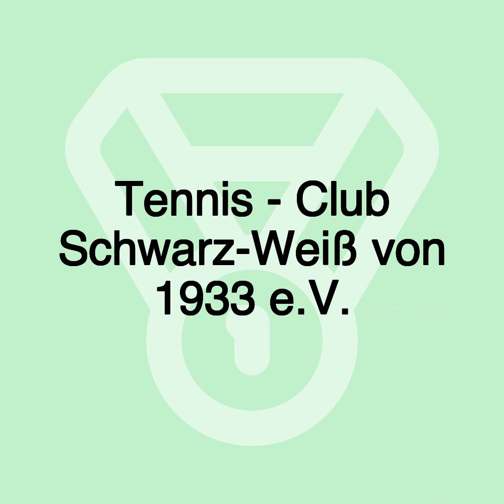 Tennis - Club Schwarz-Weiß von 1933 e.V.