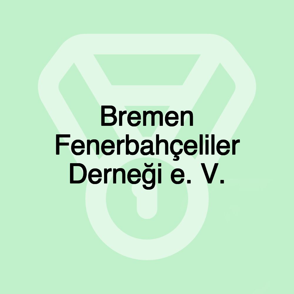 Bremen Fenerbahçeliler Derneği e. V.