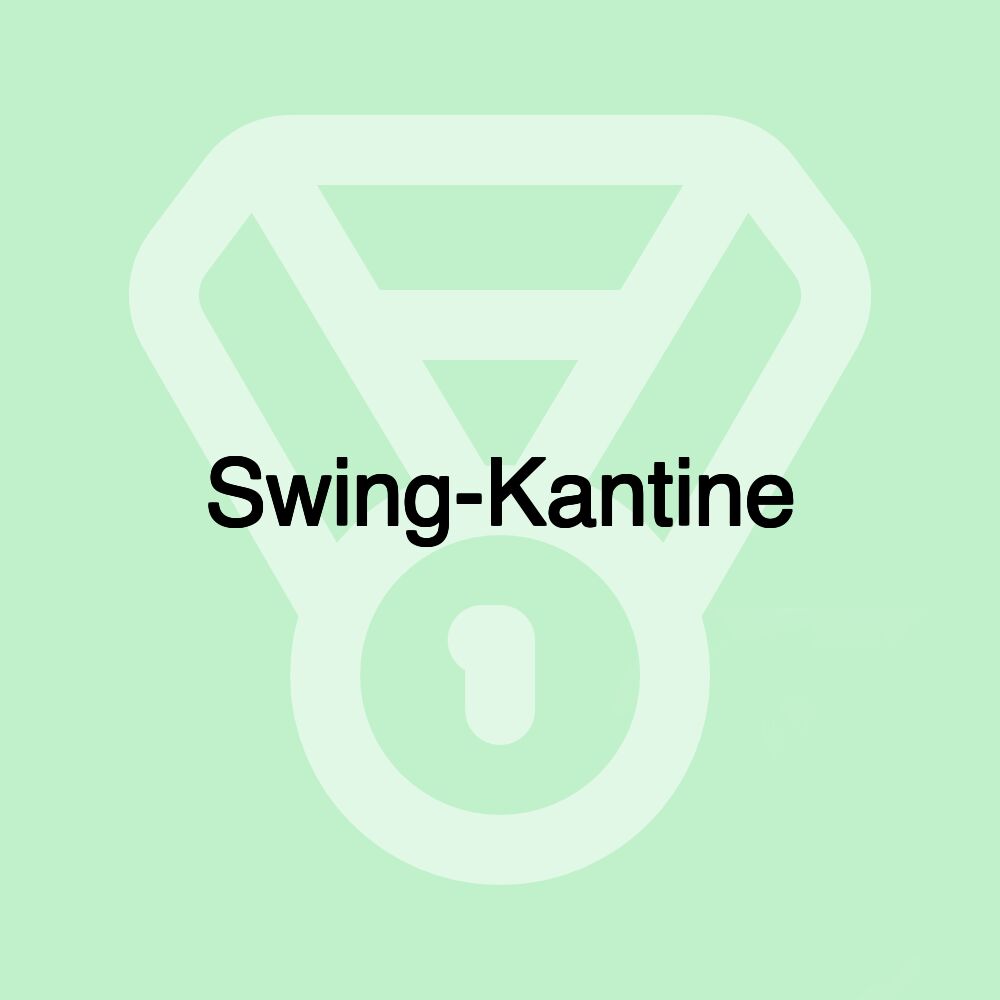 Swing-Kantine