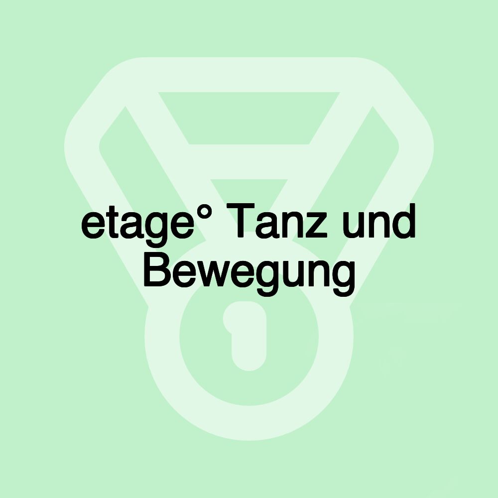 etage° Tanz und Bewegung