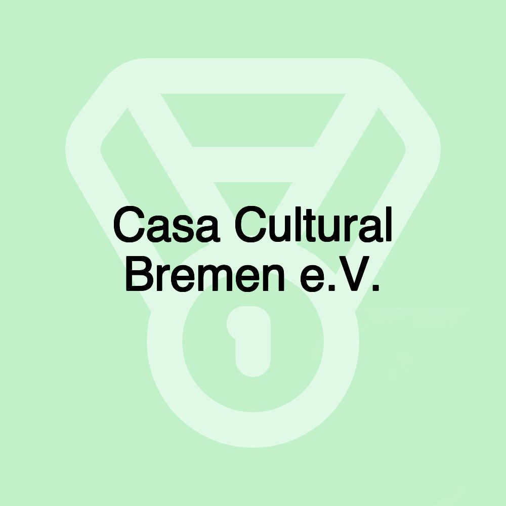 Casa Cultural Bremen e.V.