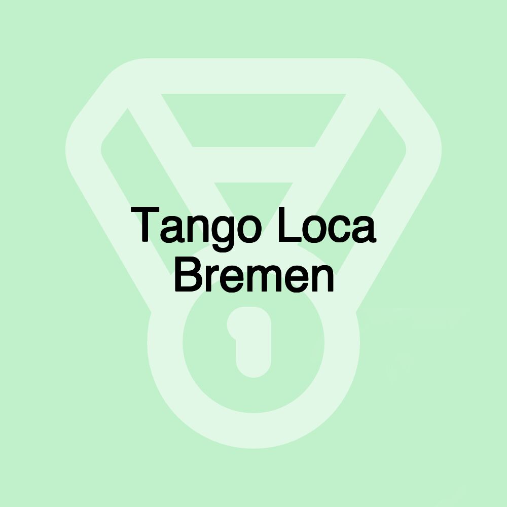 Tango Loca Bremen