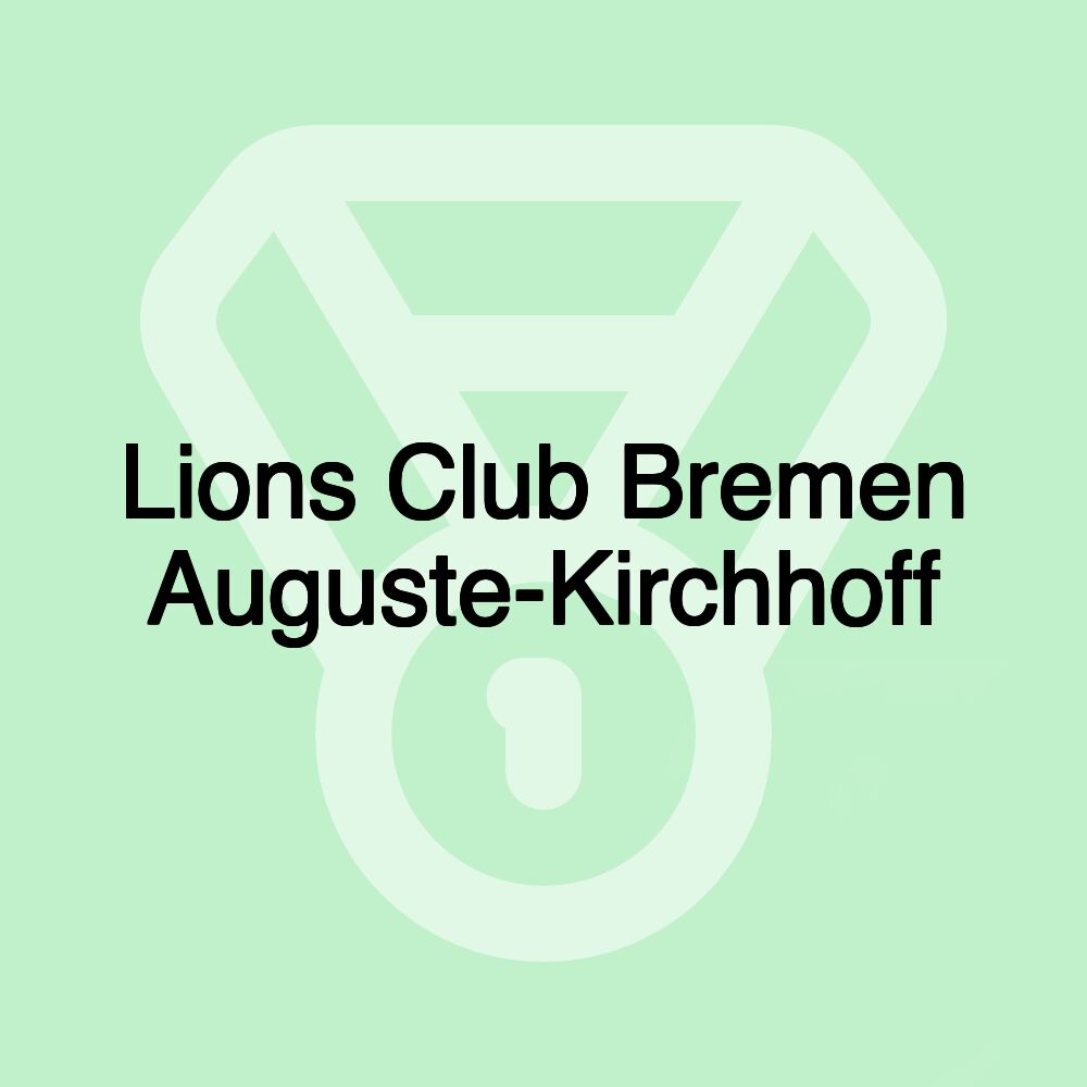 Lions Club Bremen Auguste-Kirchhoff