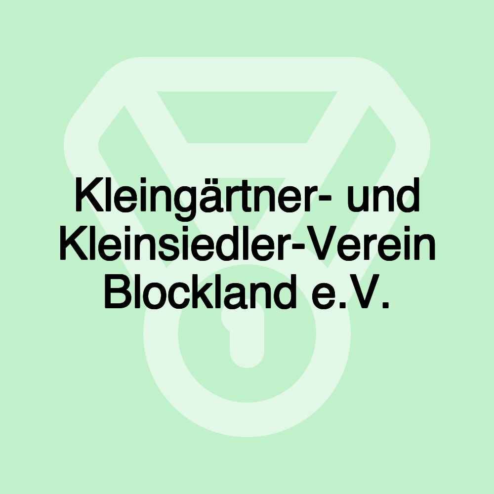 Kleingärtner- und Kleinsiedler-Verein Blockland e.V.