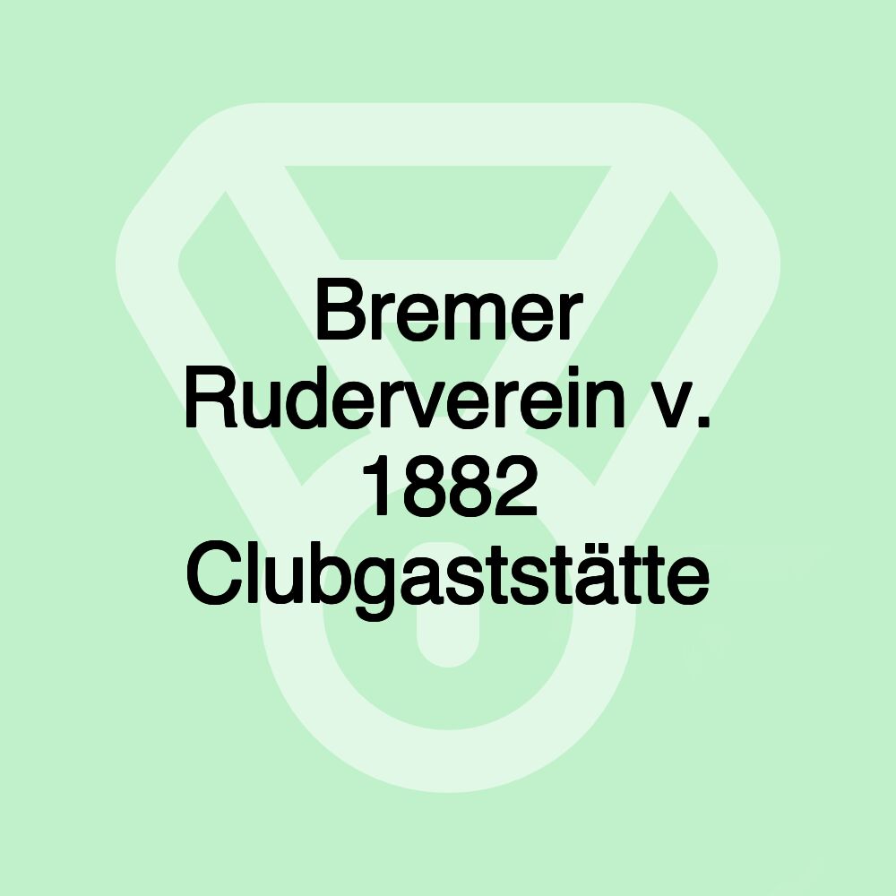 Bremer Ruderverein v. 1882 Clubgaststätte