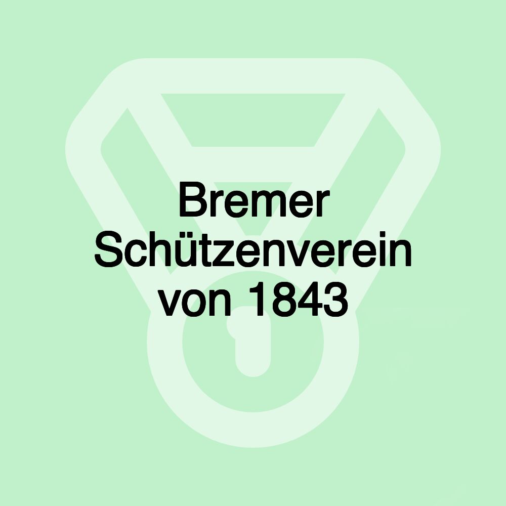 Bremer Schützenverein von 1843