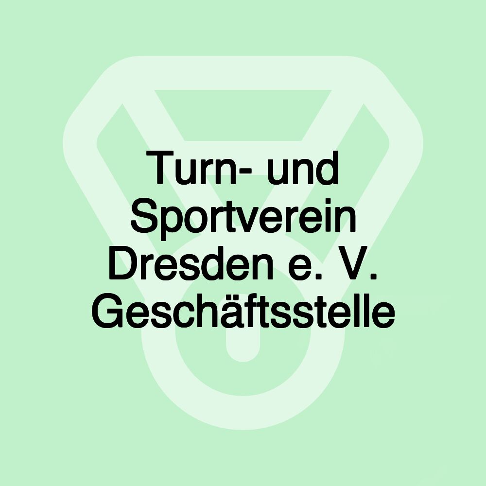 Turn- und Sportverein Dresden e. V. Geschäftsstelle