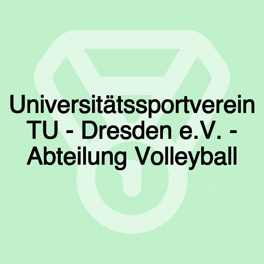 Universitätssportverein TU - Dresden e.V. - Abteilung Volleyball