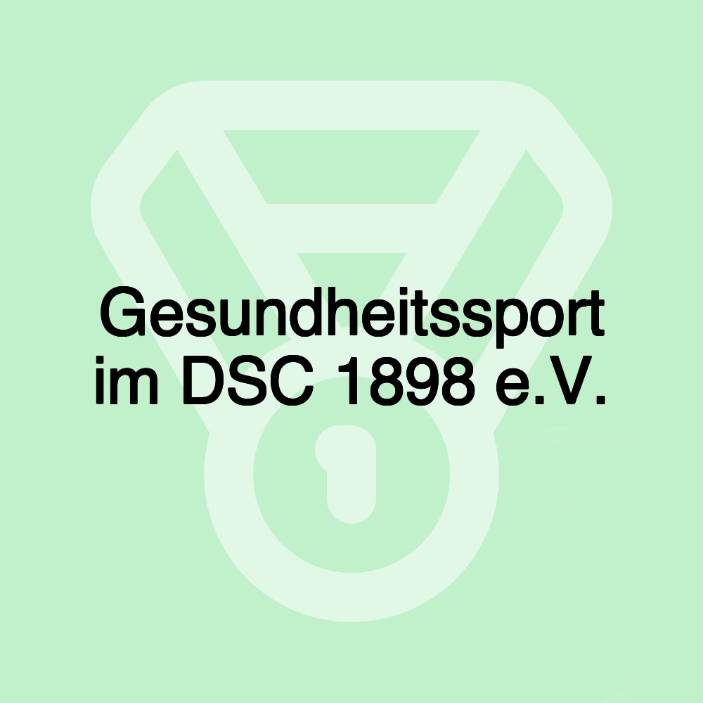 Gesundheitssport im DSC 1898 e.V.