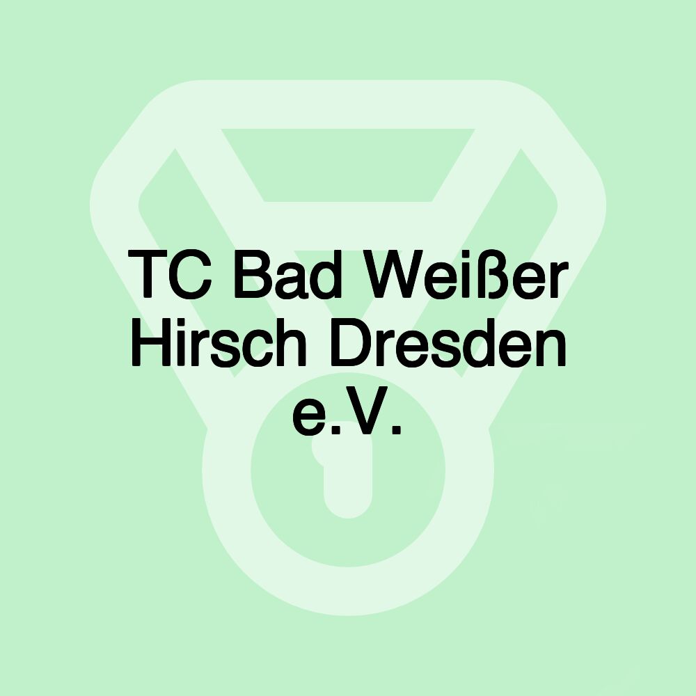 TC Bad Weißer Hirsch Dresden e.V.