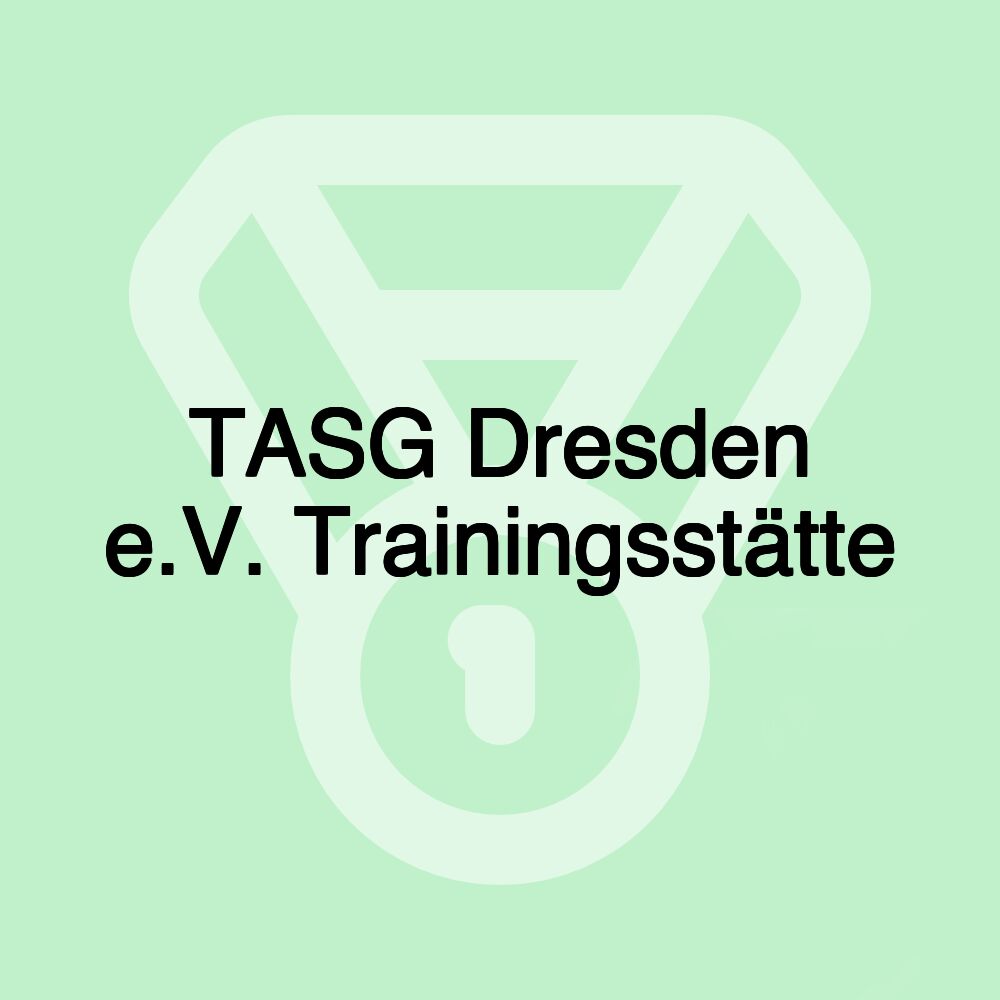 TASG Dresden e.V. Trainingsstätte