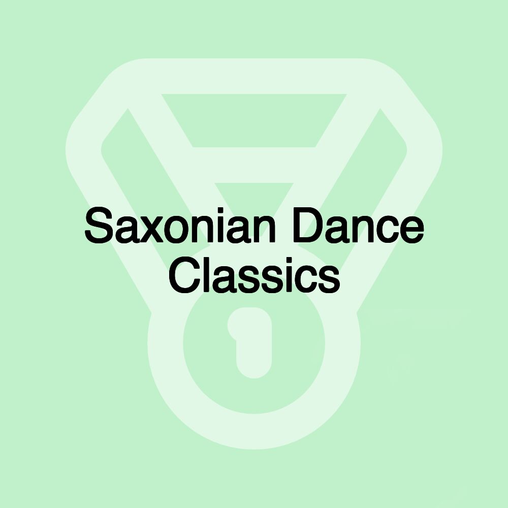 Saxonian Dance Classics