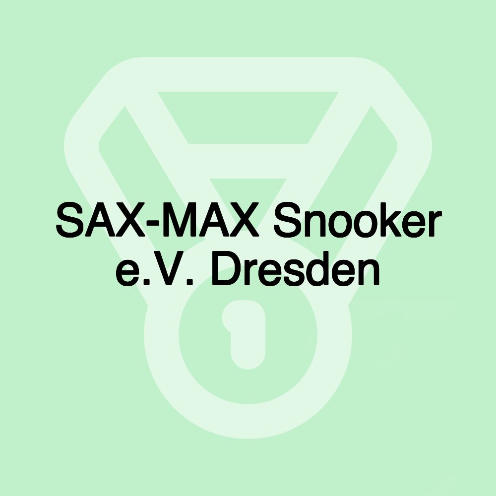 SAX-MAX Snooker e.V. Dresden