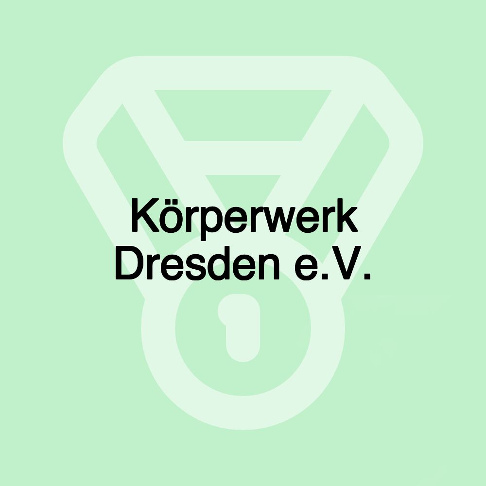 Körperwerk Dresden e.V.