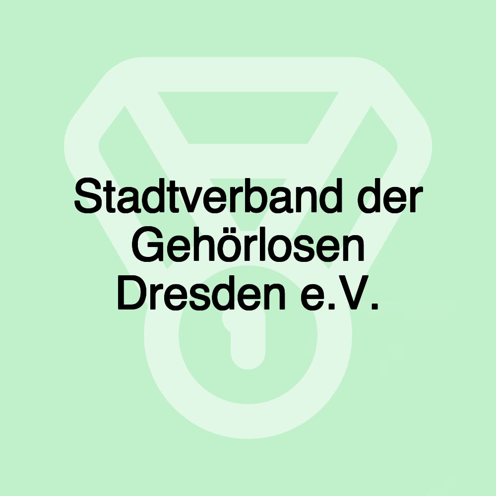 Stadtverband der Gehörlosen Dresden e.V.