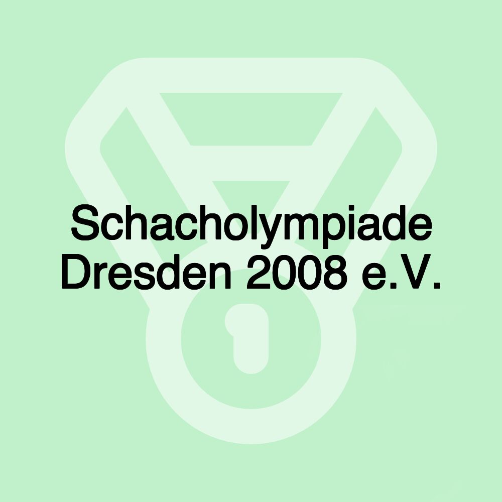 Schacholympiade Dresden 2008 e.V.