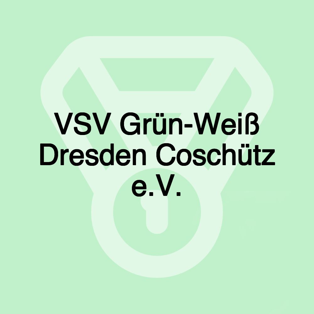 VSV Grün-Weiß Dresden Coschütz e.V.