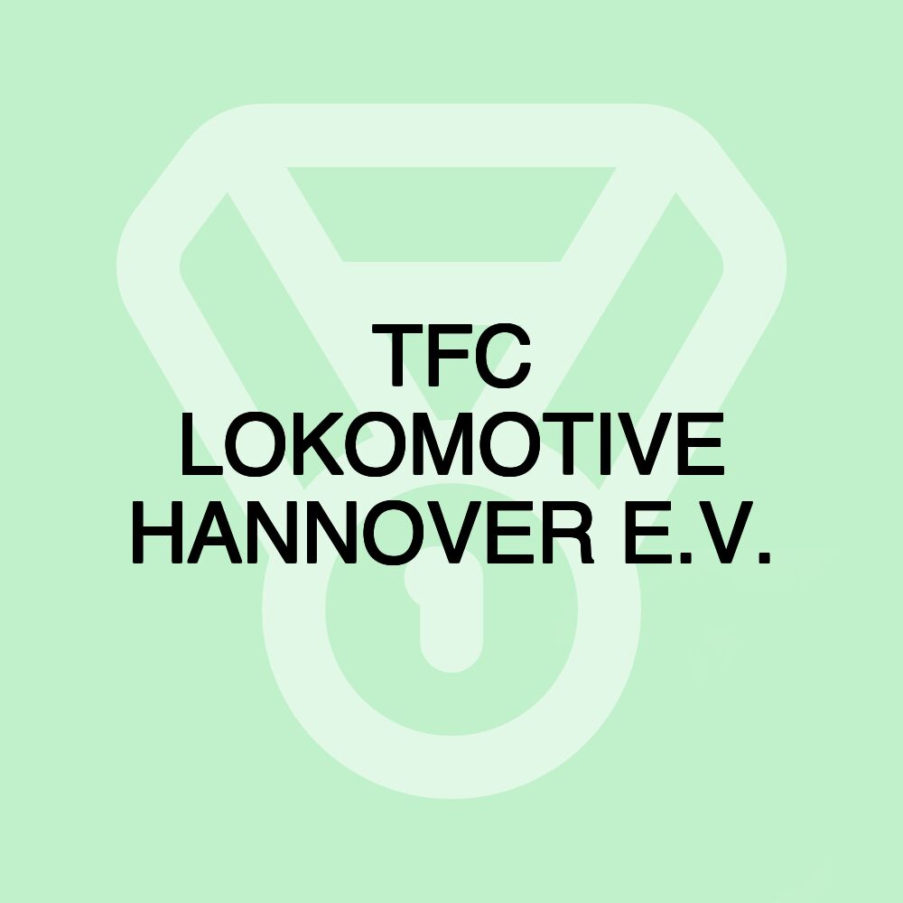 TFC LOKOMOTIVE HANNOVER E.V.