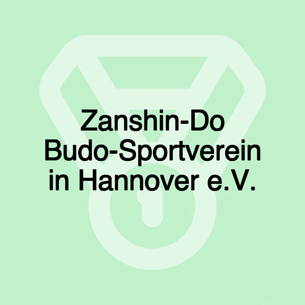 Zanshin-Do Budo-Sportverein in Hannover e.V.