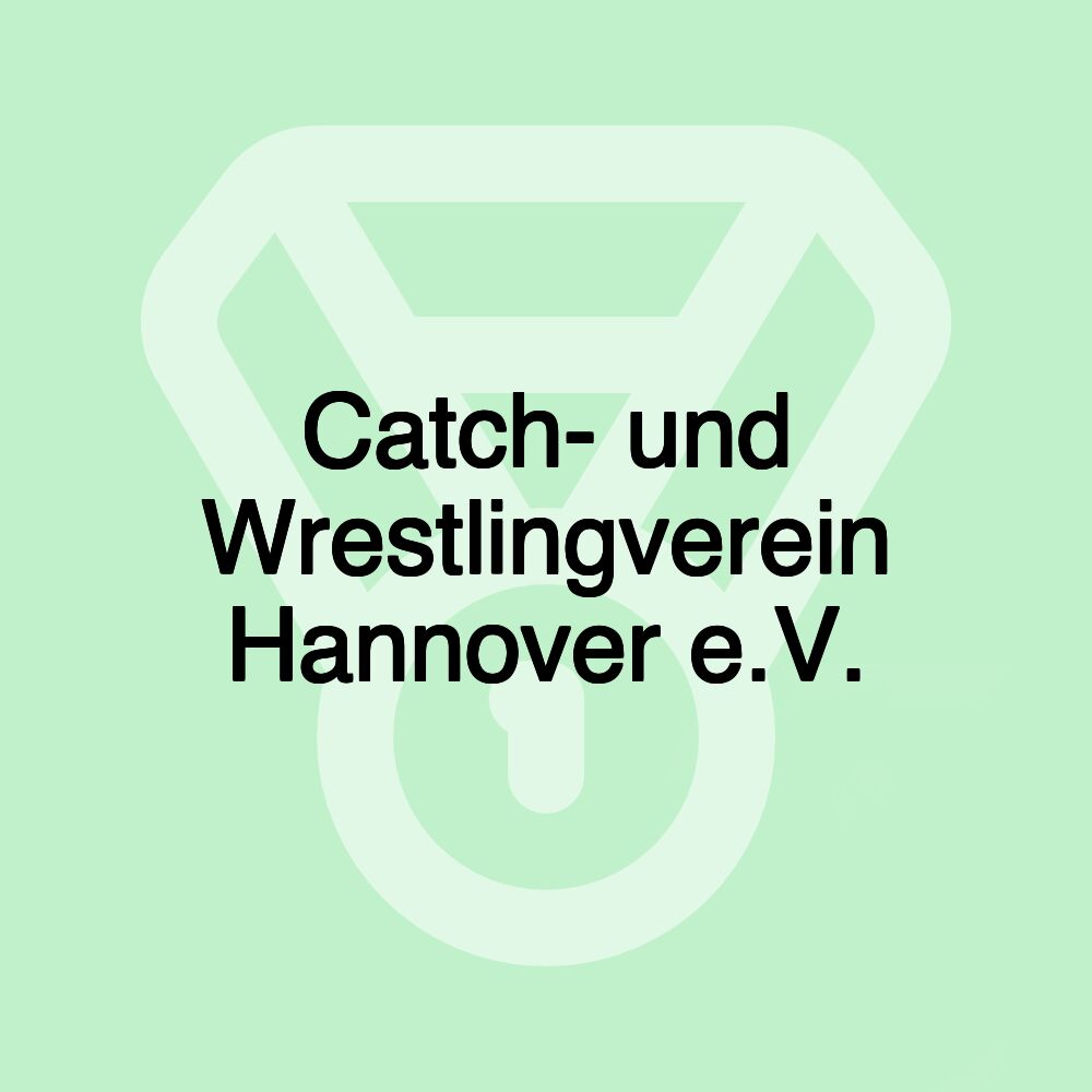 Catch- und Wrestlingverein Hannover e.V.