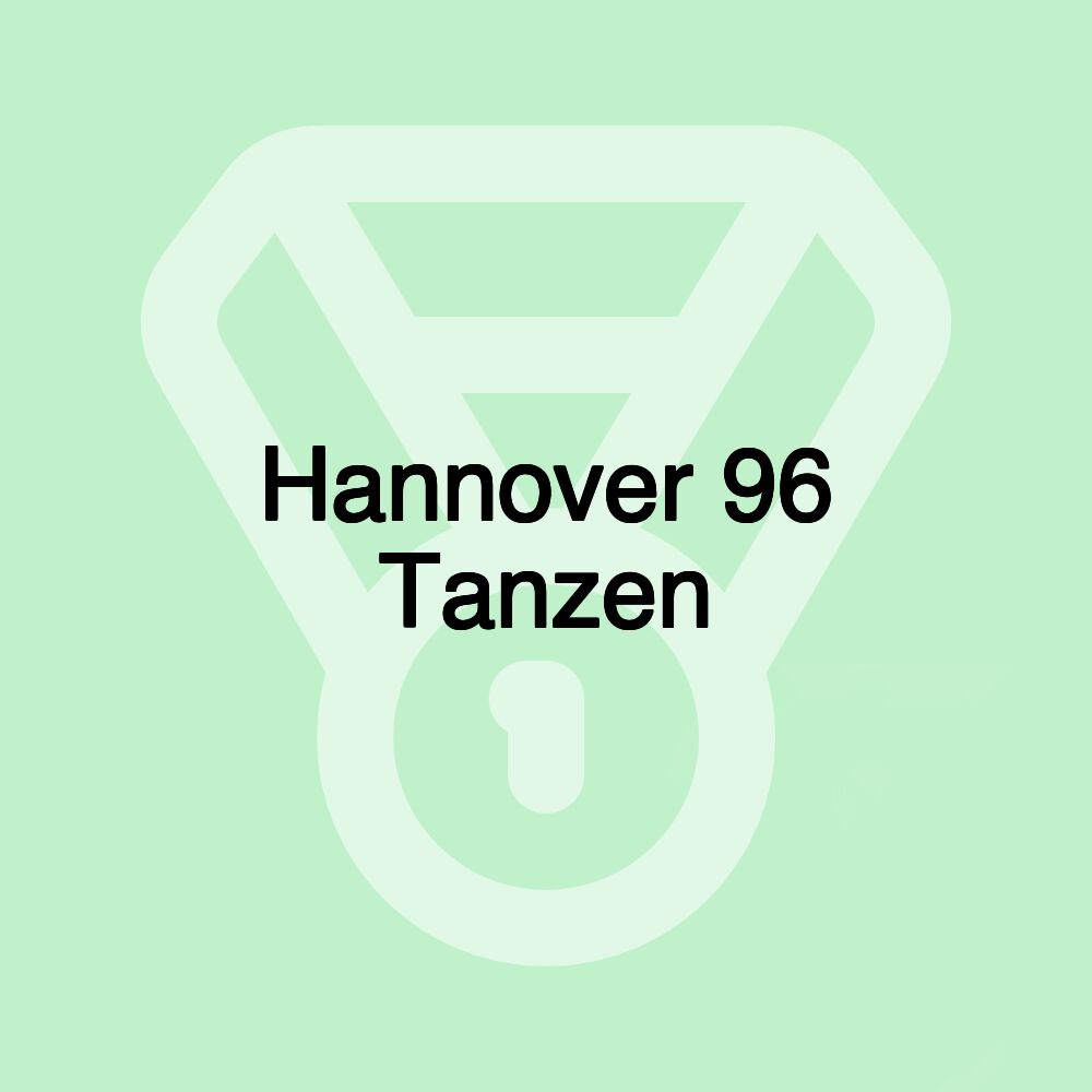 Hannover 96 Tanzen