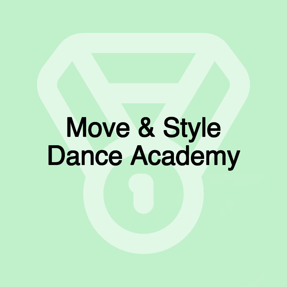 Move & Style Dance Academy