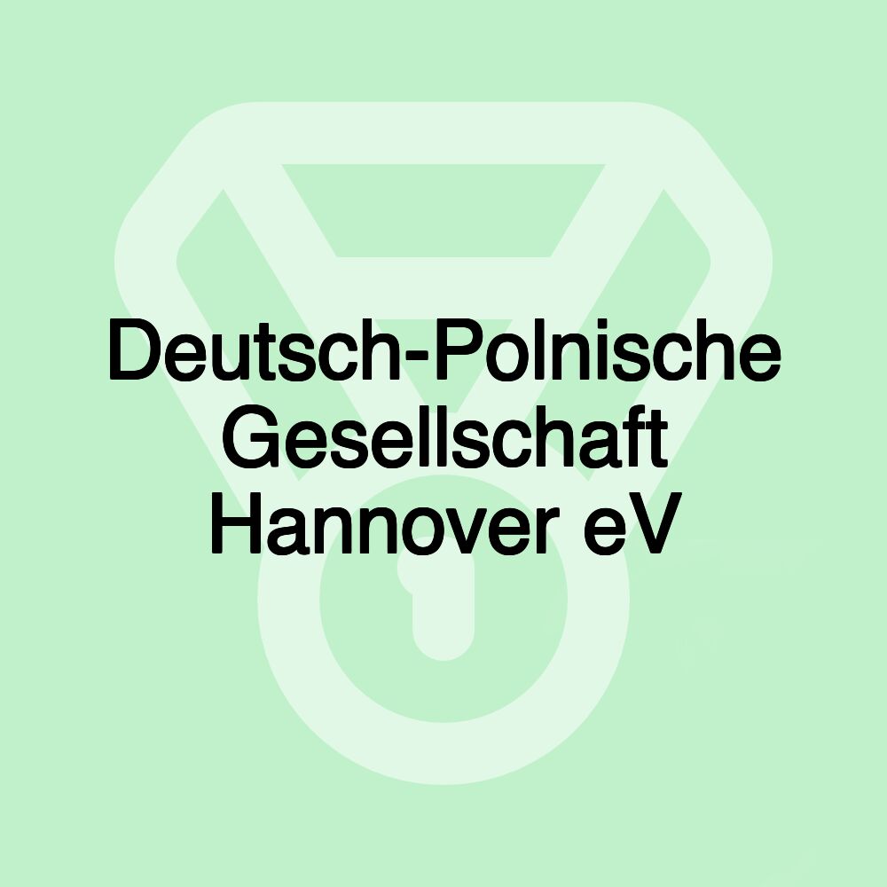 Deutsch-Polnische Gesellschaft Hannover eV