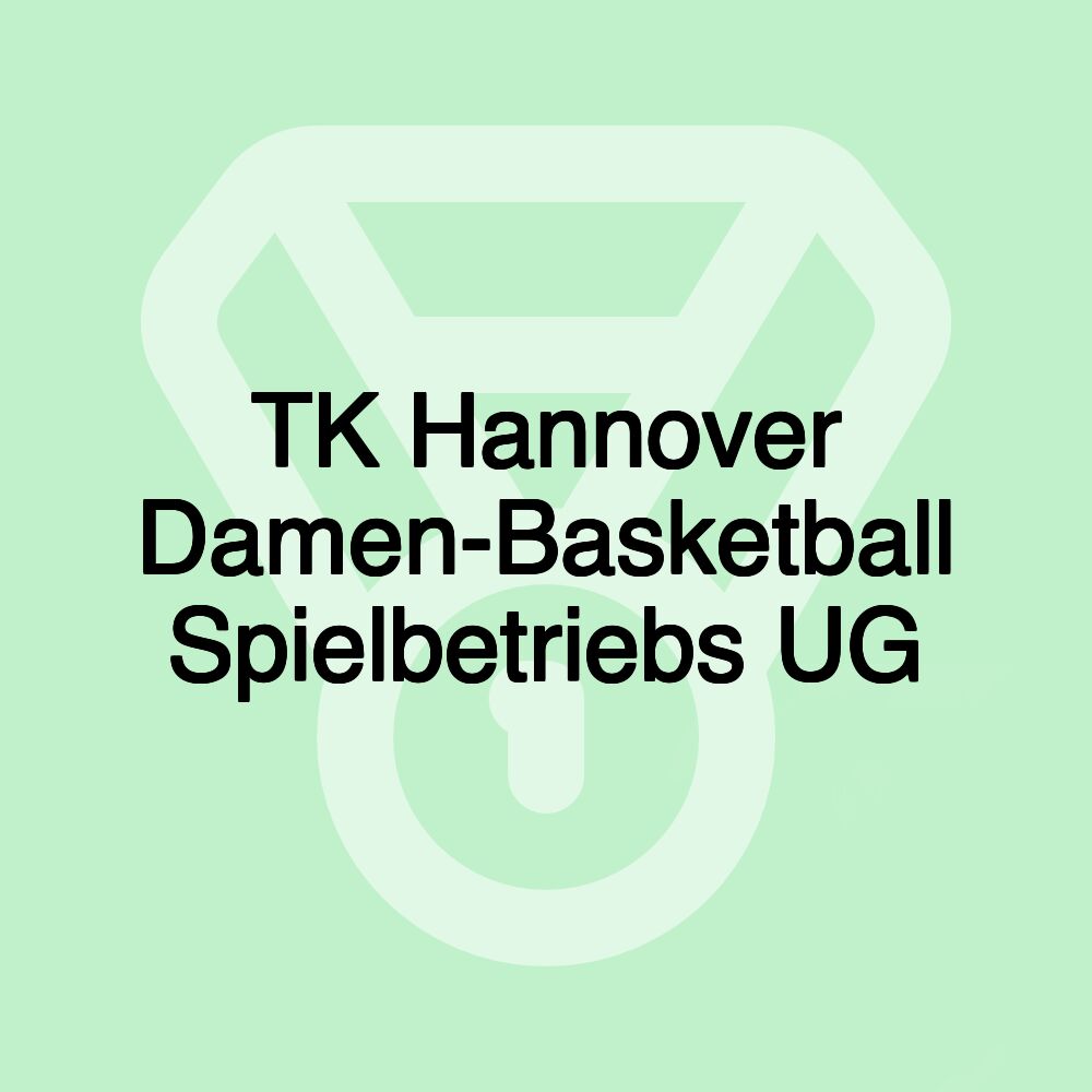 TK Hannover Damen-Basketball Spielbetriebs UG