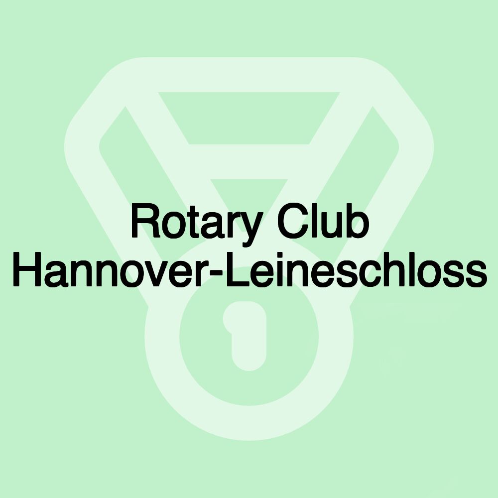 Rotary Club Hannover-Leineschloss