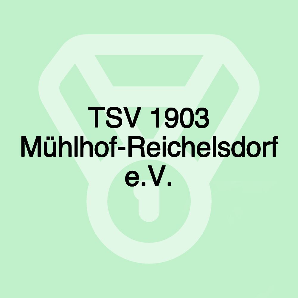 TSV 1903 Mühlhof-Reichelsdorf e.V.