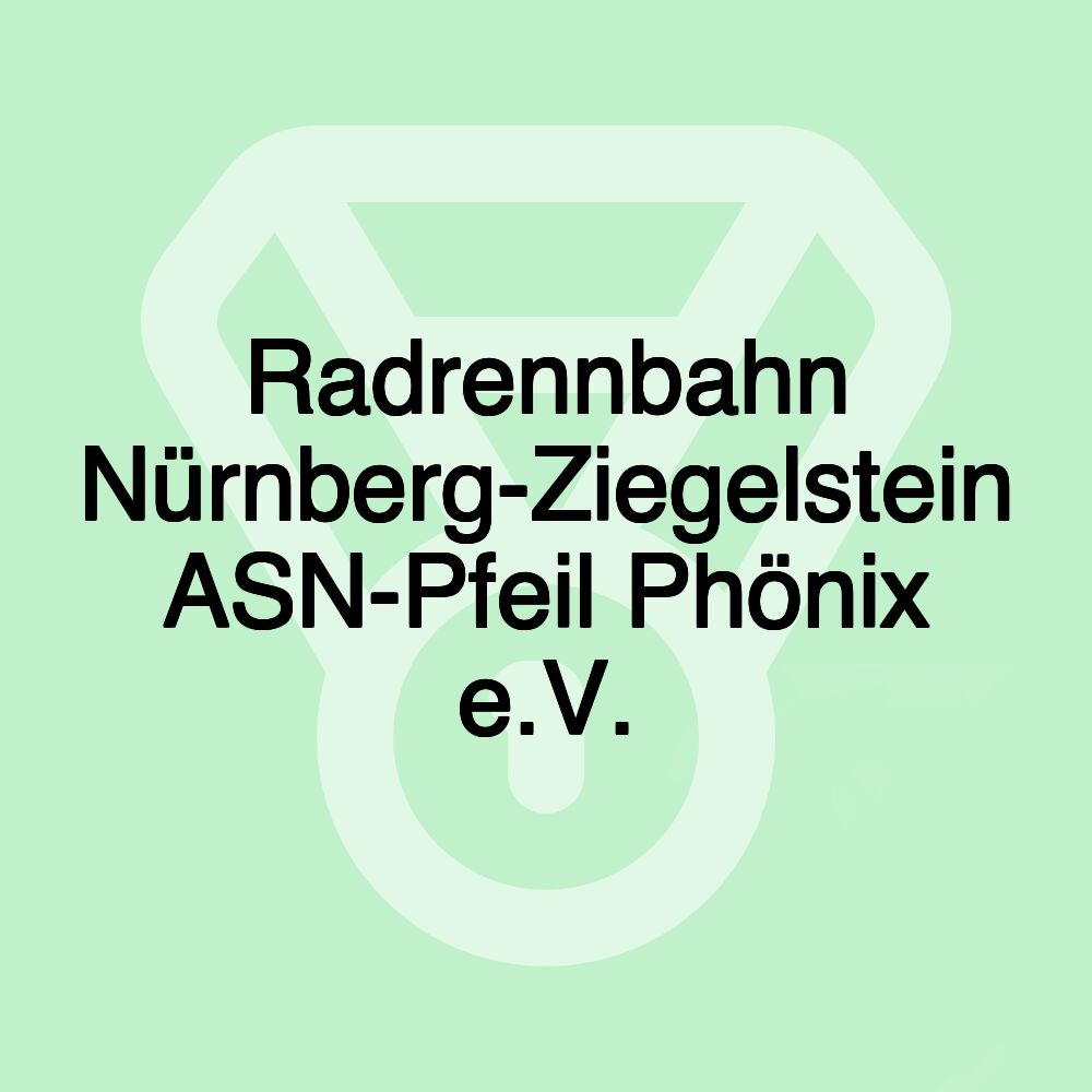 Radrennbahn Nürnberg-Ziegelstein ASN-Pfeil Phönix e.V.