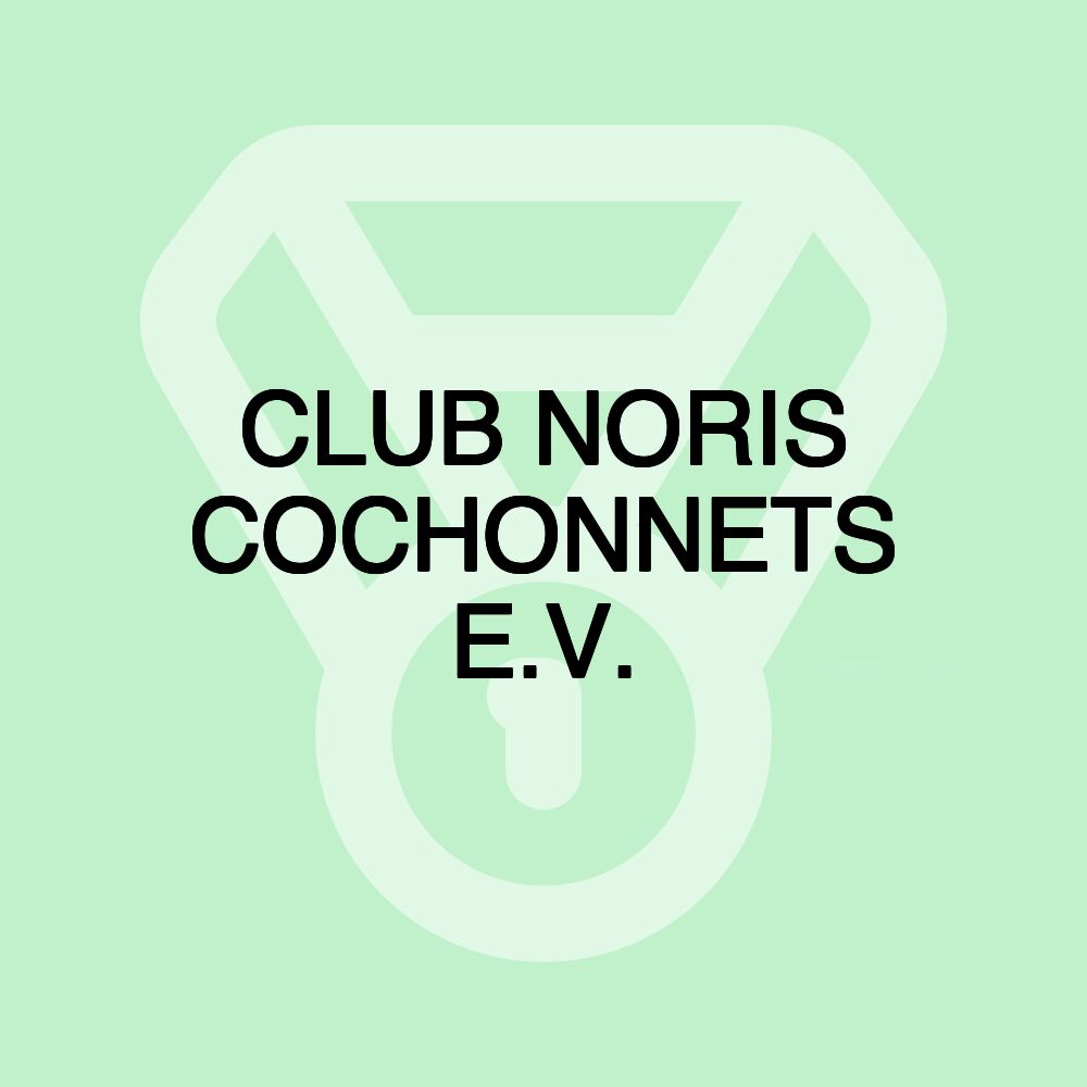 CLUB NORIS COCHONNETS E.V.