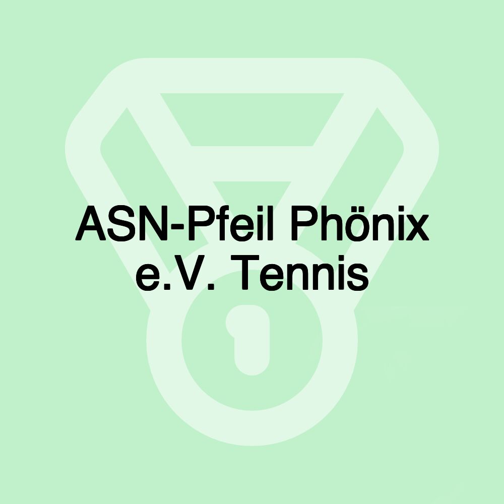 ASN-Pfeil Phönix e.V. Tennis