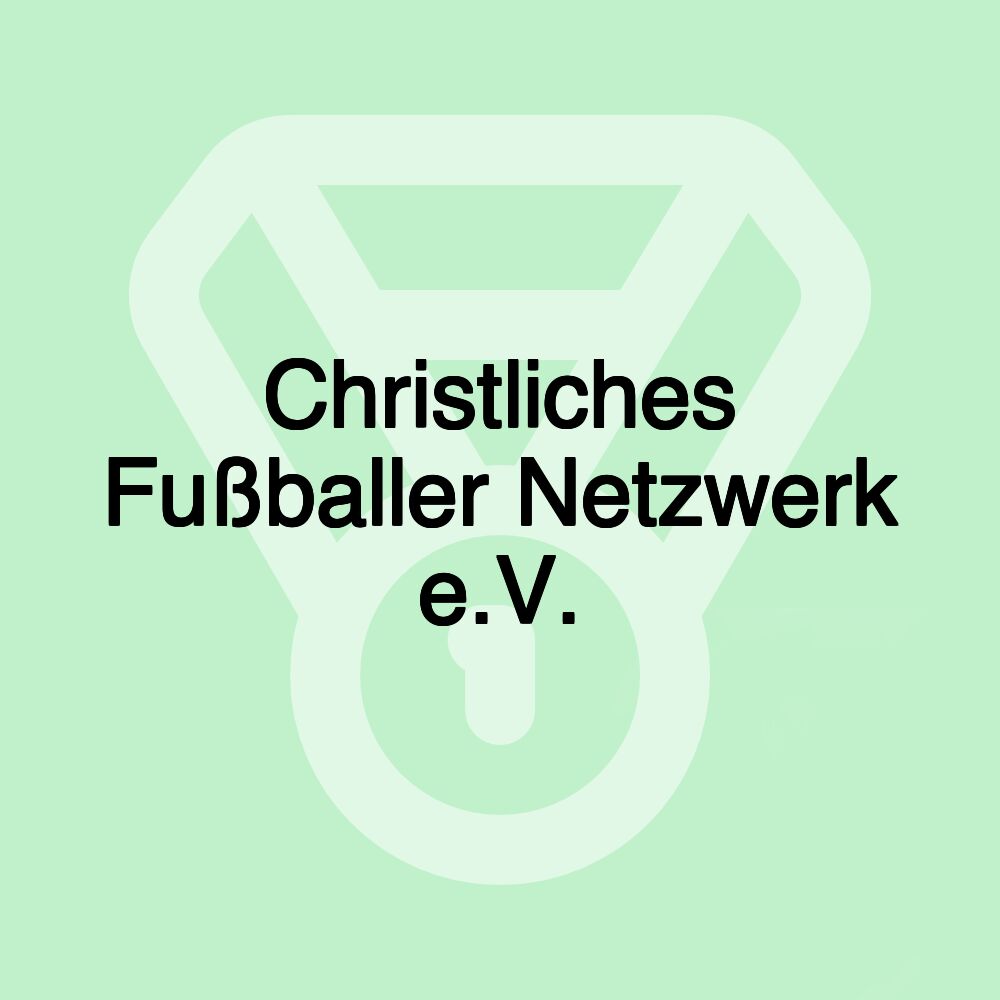 Christliches Fußballer Netzwerk e.V.